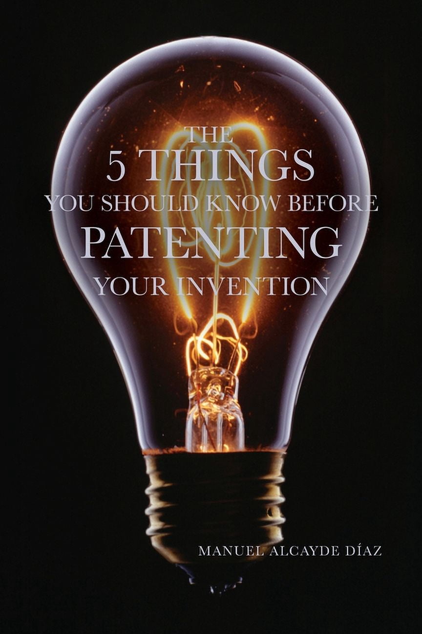 The 5 Things You Should Know Before Patenting Your Invention (Paperback ...