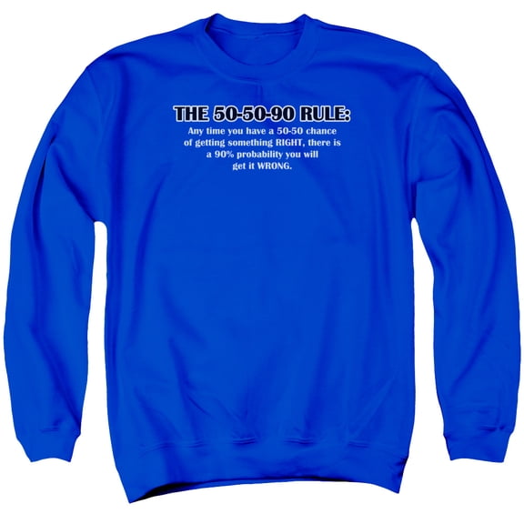 - The 50 50 90 Rule - Crewneck Sweatshirt - XXX-Large