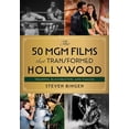 thumbnail image 1 of 50 MGM Films That Transformed Hollywood: Triumphs, Blockbusters, and Fiascos, (Hardcover), 1 of 1