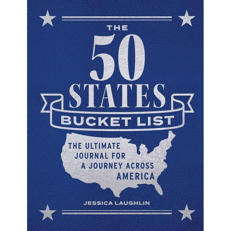 Epic Journey The 50 States Bucket List: The Ultimate Journal for a