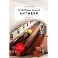 thumbnail image 1 of 500 Hidden Secrets The 500 Hidden Secrets of Antwerp, (Paperback), 1 of 1