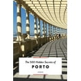 thumbnail image 1 of 500 Hidden Secrets The 500 Hidden Secrets of Porto, (Paperback), 1 of 1