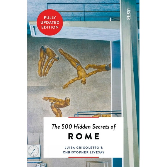 500 Hidden Secrets The 500 Hidden Secrets of Rome, (Paperback)