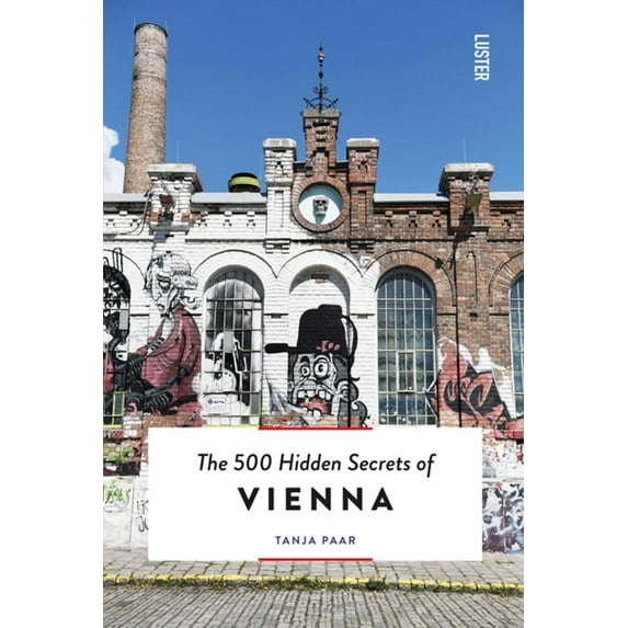 500 Hidden Secrets The 500 Hidden Secrets of Vienna, (Paperback)