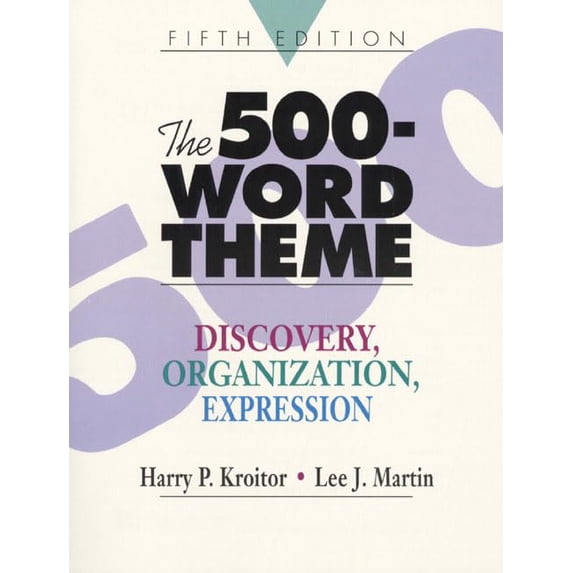 Pre-Owned The 500-Word Theme: Discovery, Organization, Expression (Paperback) 0133213579 9780133213577