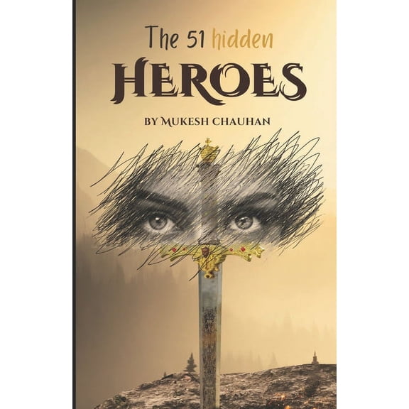 The 51 Hidden Heroes : Adventures of Lesser-Known Mythological Figures (Paperback)