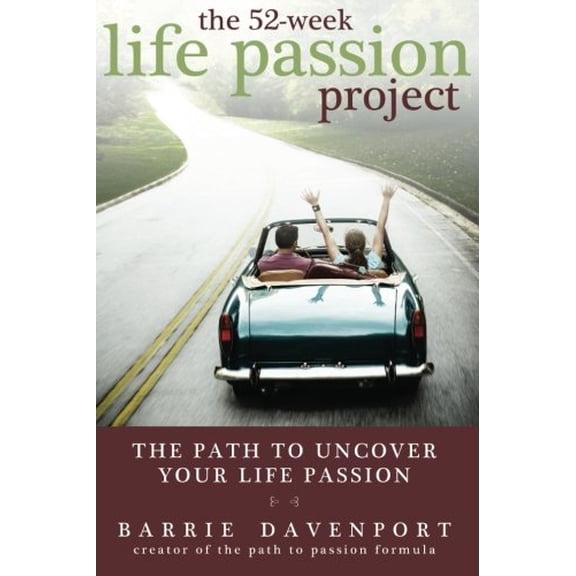 Pre-Owned The 52-Week Life Passion Project (Paperback) 098276121X 9780982761212