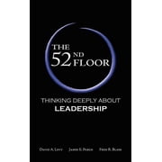 The 52nd Floor Thinking Deeply About Leadership, Hardcover