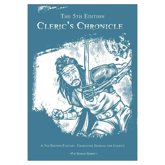 Fat Goblin Games 5th Edition Cleric's Chronicle New