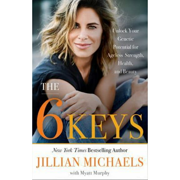 Pre-Owned The 6 Keys: Unlock Your Genetic Potential for Ageless Strength, Health, and Beauty Paperback