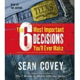 thumbnail image 1 of The 6 Most Important Decisions You'll Ever Make : A Guide  for Teens (CD-Audio), 1 of 1