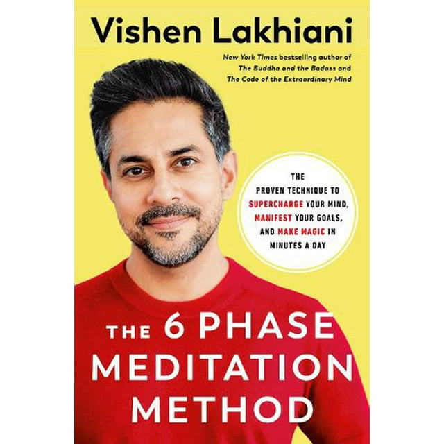 The 6 Phase Meditation Method : The Proven Technique to Supercharge Your Mind, Manifest Your Goals, and Make Magic in Minutes a Day (Hardcover)