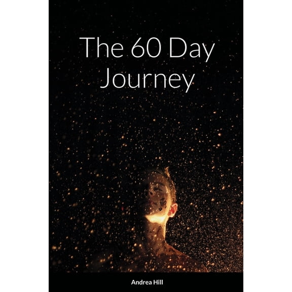 The 60 Day Journey, (Paperback)