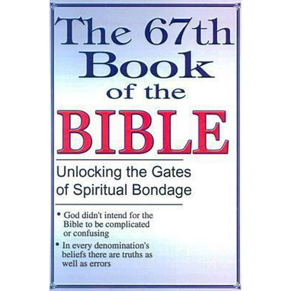 Pre-Owned The 67th Book of the Bible (Paperback) 1595812628 9781595812629
