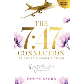The 7: 47 Connection: Called To A Higher Altitude, (Paperback)