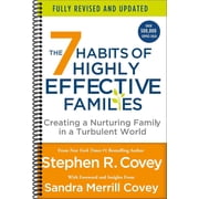 The 7 Habits of Highly Effective Families Fully Revised and Updated Creating a Nurturing Family in a Turbulent World Spiral-bound