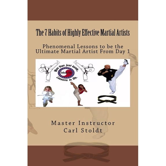 The 7 Habits of Highly Effective Martial Artists (Paperback)