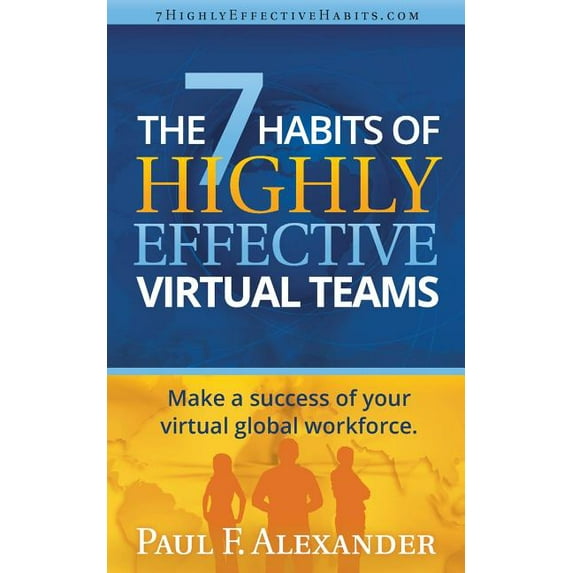 The 7 Habits of Highly Effective Virtual Teams - Paperback