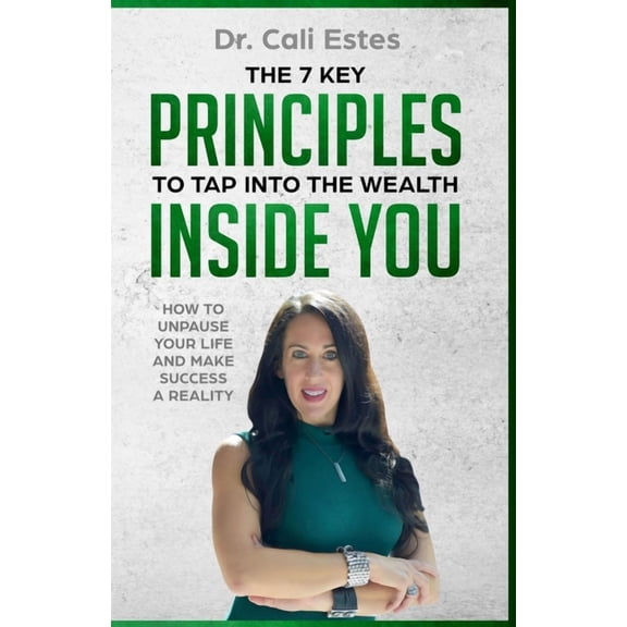 The 7 Key Principles to Tap into the Wealth Inside You (Paperback)
