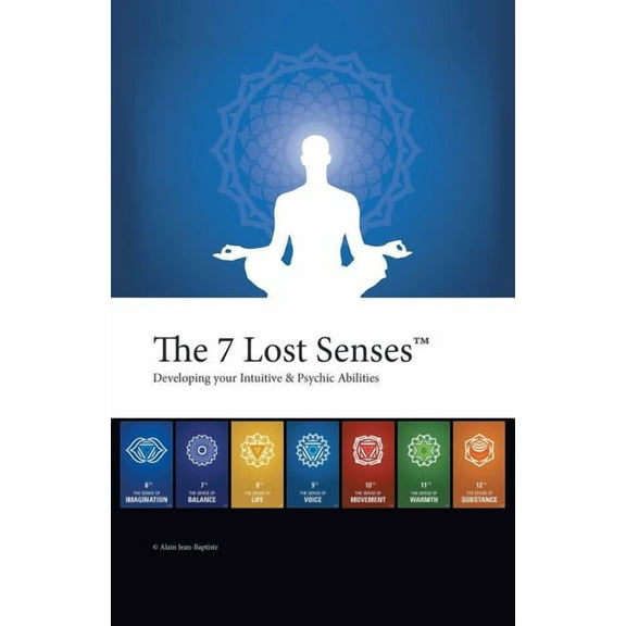 The 7 Lost Senses(TM) (Paperback)