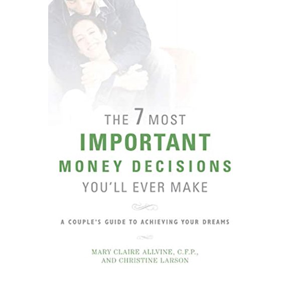 Pre-Owned The 7 Most Important Money Decisions You'll Ever Make (Paperback) 1594861560 9781594861567