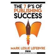 The 7 Ps of Publishing Success, Paperback