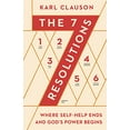thumbnail image 1 of Pre-Owned The 7 Resolutions: Where Self-Help Ends and God's Power Begins (Paperback) 0802425097 9780802425096, 1 of 1