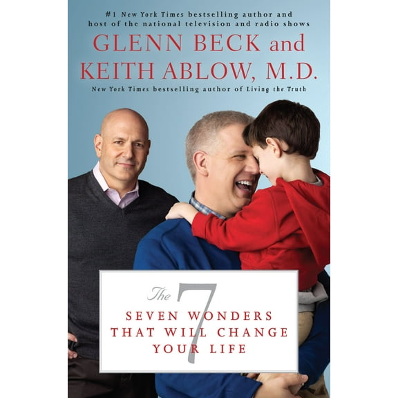 The 7: Seven Wonders That Will Change Your Life (Hardcover) by Glenn Beck, Keith Ablow