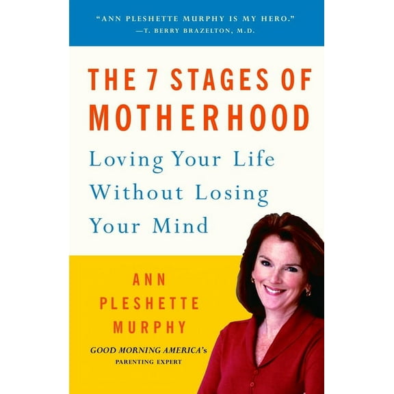 The 7 Stages of Motherhood, (Paperback)