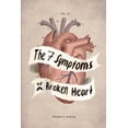 thumbnail image 1 of The 7 Symptoms of a Broken Heart, (Paperback), 1 of 1