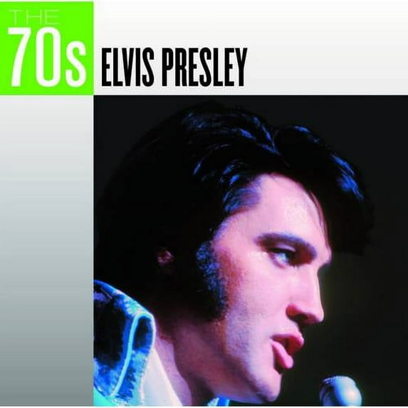The 70's: Elvis Presley