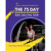 The 75 Day Hard Challenge Book Paperback