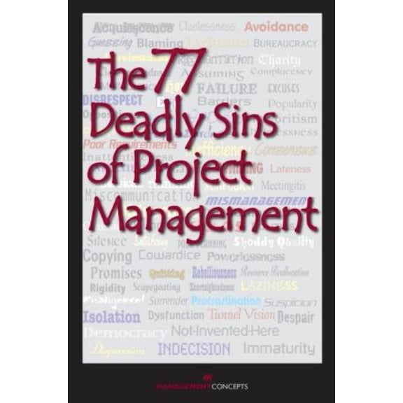 The 77 Deadly Sins of Project Management, (Paperback)