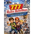 thumbnail image 1 of The 777 Rules Rebellion: Funny children's book for ages 8 and up School chaos & courage, (Paperback), 1 of 1