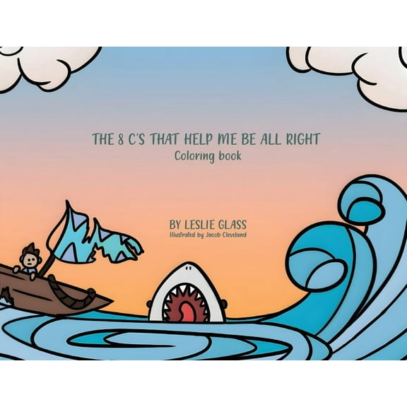 The 8 C's That Help Me Be All Right: Coloring Book, (Paperback)