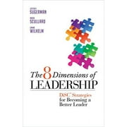 JEFFREY SUGERMAN; MARK SCULLARD; EMMA WILHELM The 8 Dimensions of Leadership : DiSC Strategies for Becoming a Better Leader (Paperback)