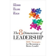 JEFFREY SUGERMAN; MARK SCULLARD; EMMA WILHELM The 8 Dimensions of Leadership: Disc Strategies for Becoming a Better Leader, (Paperback)