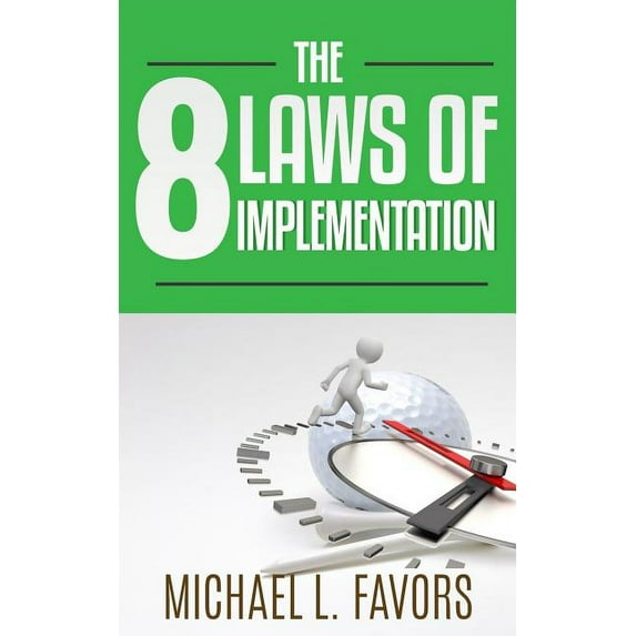 The 8 Laws of Implementation, (Paperback)