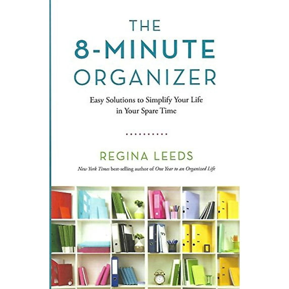 Pre-Owned The 8-Minute Organizer: Easy Solutions to Simplify Your Life in Your Spare Time (Hardcover) 1606712292 9781606712290