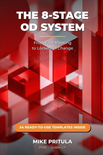 The 8-Stage OD System: From First Meeting to Locked-In Change, (Paperback)