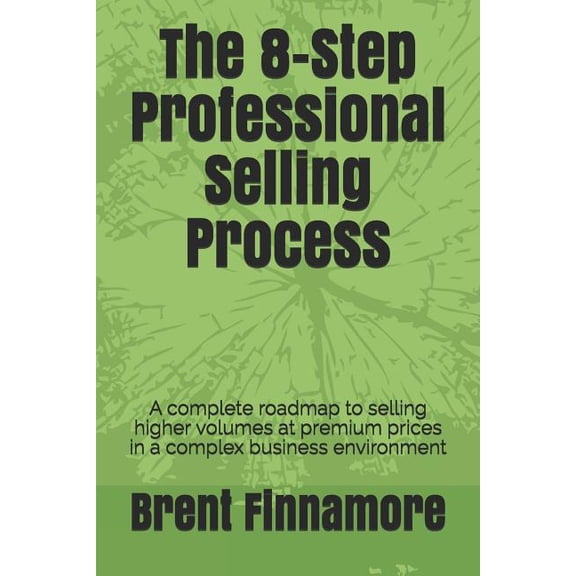 The 8-Step Professional Selling Process (Paperback)