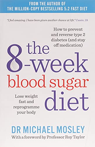 Pre-Owned The 8-Week Blood Sugar Diet: Lose Weight Fast and Reprogramme Your Body for Life [Dec 17, 2015] Mosley, Michael (Paperback) 1780722400
