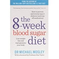 thumbnail image 1 of Pre-Owned The 8-Week Blood Sugar Diet: Lose weight fast and reprogramme your body: Lose weight and reprogramme your body Paperback, 1 of 1