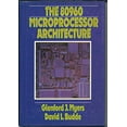 thumbnail image 1 of Pre-Owned The 80960 Microprocessor Architecture (Paperback) 0471618578 9780471618577, 1 of 1