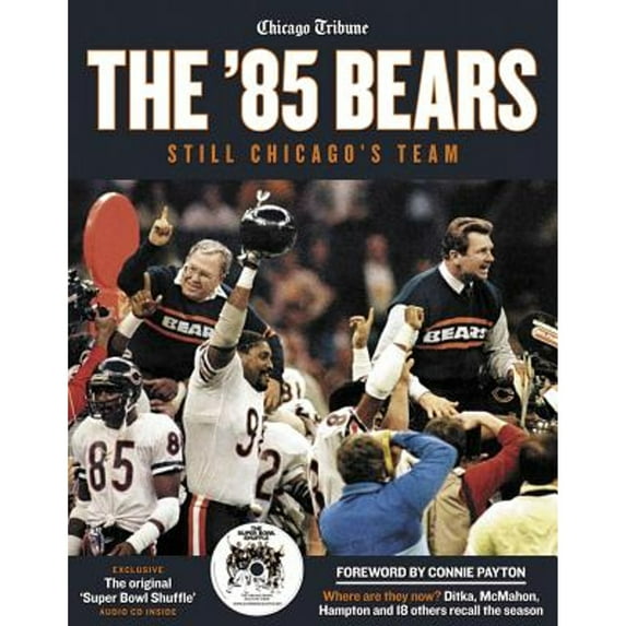 Pre-Owned The '85 Bears: Still Chicago's Team (Paperback) 1572437928 9781572437920