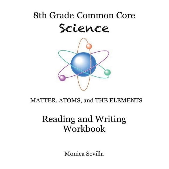 The 8th Grade Common Core Science Reading and Writing Workbook, (Paperback)