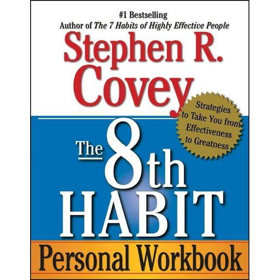 The 8th Habit Personal Workbook: Strategies to Take You from Effectiveness to Greatness, (Paperback)