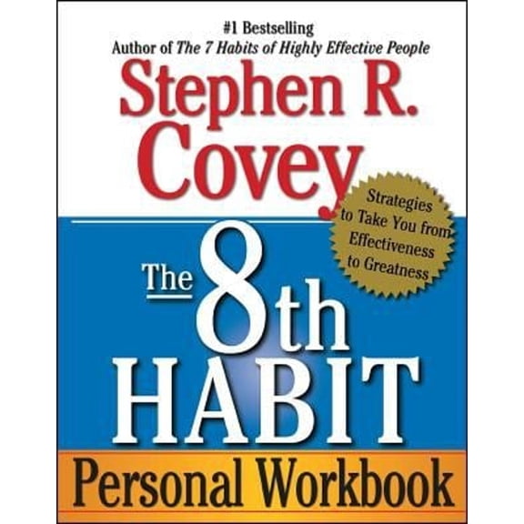 Pre-Owned The 8th Habit Personal Workbook: Strategies to Take You from Effectiveness to Greatness Paperback