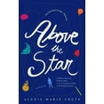 thumbnail image 1 of The 8th Island Trilogy Above the Star: The 8th Island Trilogy, Book 1, a Novel, Book 1, (Paperback), 1 of 1