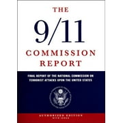 NATIONAL COMMISSION ON TERRORIST ATTACKS The 9/11 Commission Report (Hardcover)